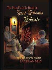 God, Ghosts, Ghouls and Other True Stories